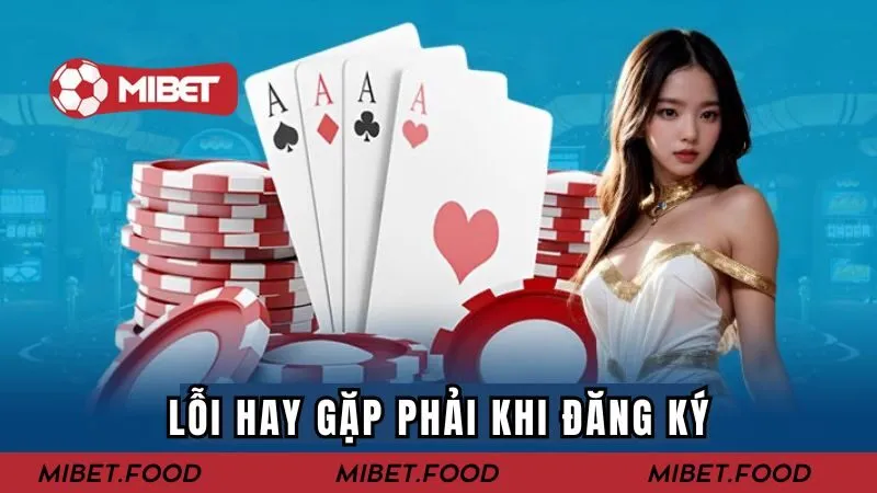 Lỗi hay gặp phải khi đăng ký