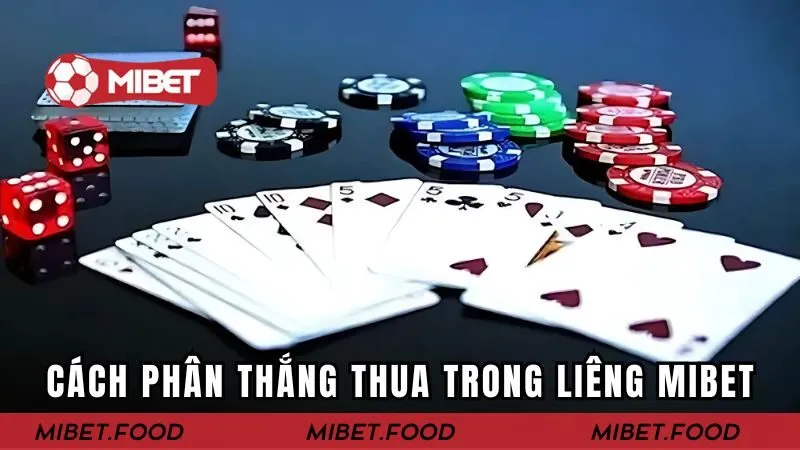 Cách phân thắng thua trong liêng MIBET
