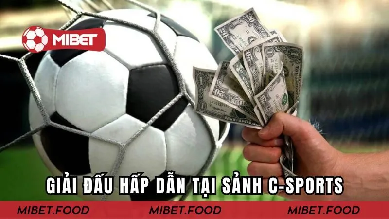 Giải đấu hấp dẫn tại sảnh C-Sports