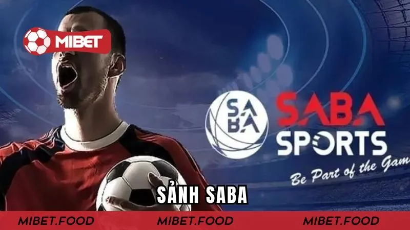 Sảnh Saba | Nền Tảng Cá Cược Thể Thao Hàng Đầu Thế Giới