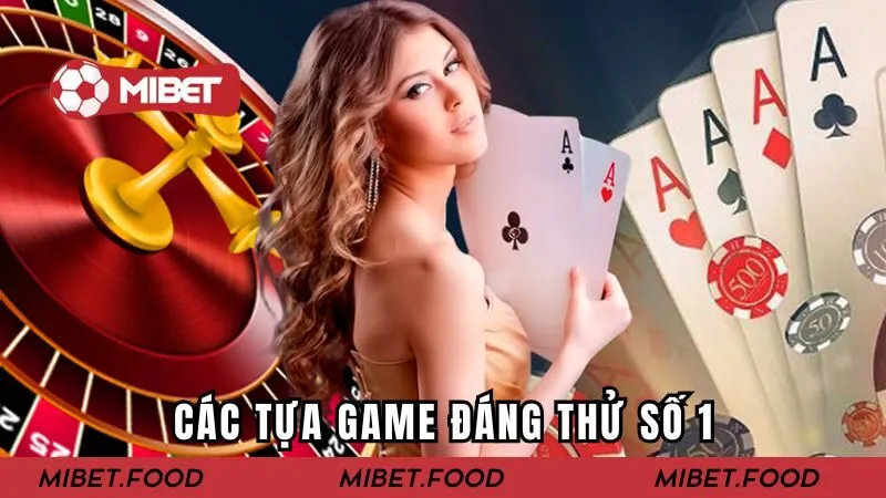 Các tựa game đáng thử số 1