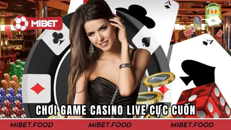 Chơi game casino live cực cuốn