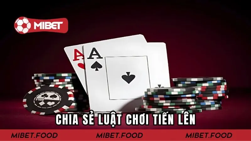 Chia sẻ luật chơi tiến lên