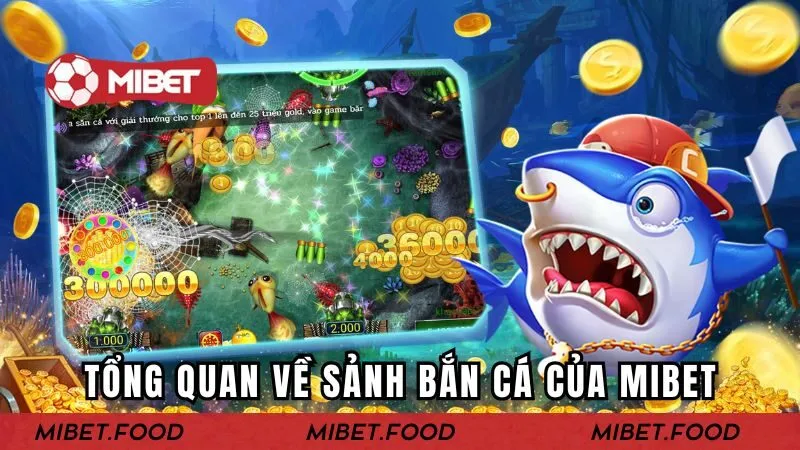 Tổng quan về sảnh bắn cá